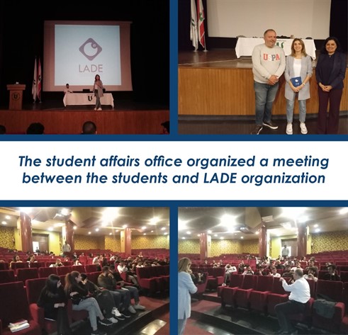 The student affairs office organized a meeting between the students and LADE organization