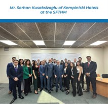 Mr. Serhan Kusaksizoglu of Kempiniski Hotels at the SFTHM 